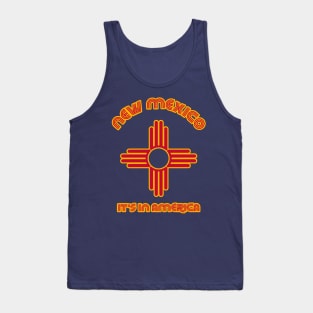 New Mexico It's In America ))(( State Flag Humor Tank Top